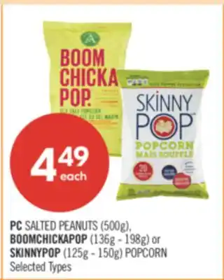 Shoppers Drug Mart PC SALTED PEANUTS (500g), BOOMCHICKAPOP (136g - 198g) or SKINNYPOP (125g - 150g) POPCORN offer