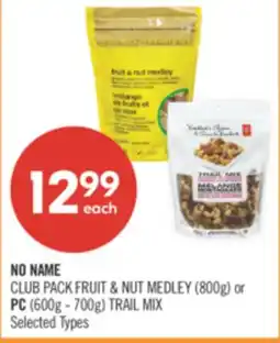 Shoppers Drug Mart NO NAME CLUB PACK FRUIT & NUT MEDLEY (800g) or PC (600g-700g) TRAIL MIX offer