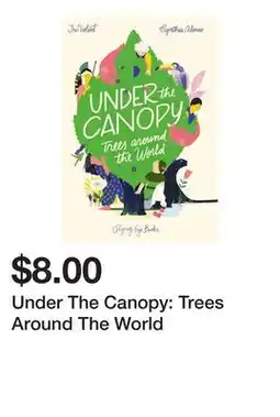 Chapters Indigo Under The Canopy: Trees Around The World offer
