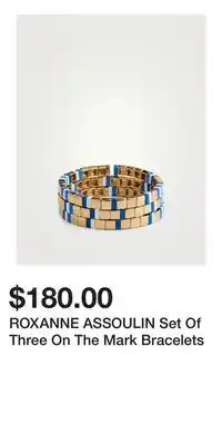 Holt Renfrew ROXANNE ASSOULIN Set Of Three On The Mark Bracelets offer