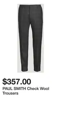 Holt Renfrew PAUL SMITH Check Wool Trousers offer