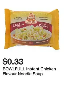 Dollarama BOWLFULL Instant Chicken Flavour Noodle Soup offer