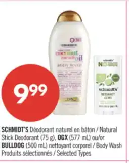 Pharmaprix SCHMIDT'S Natural Stick Deodorant (75 g), OGX (577 mL) or BULLDOG (500 mL) Body Wash offer