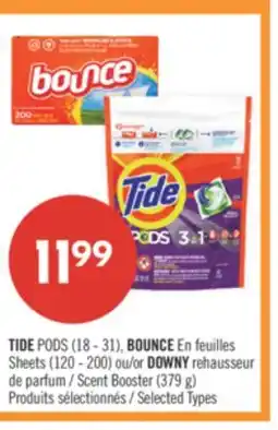 Pharmaprix TIDE PODS (18 - 31), BOUNCE (120 - 200) or DOWNY Scent Booster (379 g) offer