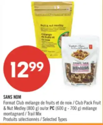 Pharmaprix NO NAME Format Club Club Pack Fruit & Nut Medley (800 g) or PC (600 g- 700 g) Trail max offer