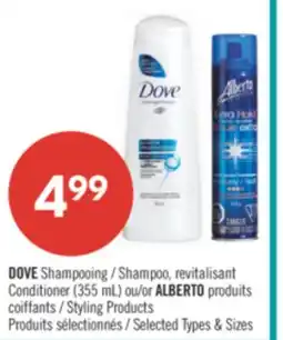 Pharmaprix DOVE Shampoo, Conditioner (355 mL) or ALBERTO Styling Products offer