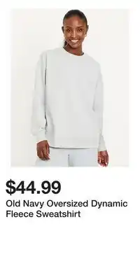 Old Navy Old Navy Oversized Dynamic Fleece Sweatshirt offer