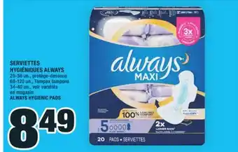 Super C SERVIETTES HYGIÉNIQUES ALWAYS | ALWAYS HYGIENIC PADS offer