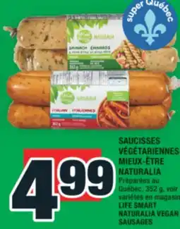 Super C SAUCISSES VÉGÉTARIENNES MIEUX-ÊTRE NATURALIA | LIFE SMART NATURALIA VEGAN SAUSAGES offer