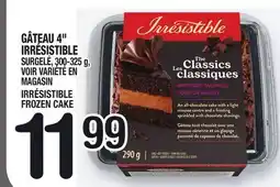 Marche Ami GÂTEAU 4 IRRÉSISTIBLE | IRRÉSISTIBLE FROZEN CAKE offer