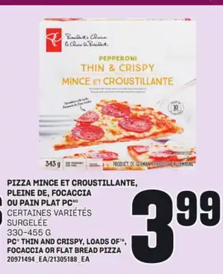 Provigo PIZZA MINCE ET CROUSTILLANTE, PLEINE DE, FOCACCIA OU PAIN PLAT PC, 330-455 G offer