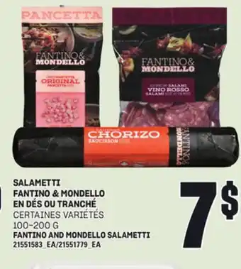 Provigo SALAMETTI FANTINO & MODELLO EN DES OU TRANCHE,100 - 200G offer