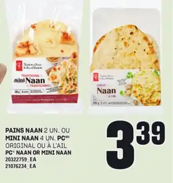 Provigo PAINS NAAN 2 UN. OU MINI NAAN 4 UN. PC offer