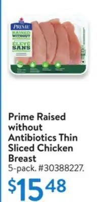 Walmart Prime Raised without Antibiotics Thin Sliced Chicken Breast offer