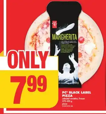 No Frills PC BLACK LABEL PIZZA, 370-420 g offer