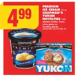 No Frills PREMIUM ICE CREAM 2 L or CHAPMAN'S YUKON NOVELTIES 5-8' s offer