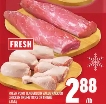 Metro FRESH PORK TENDERLOIN VALUE PACK OR CHICKEN DRUMSTICKS OR THIGHS offer