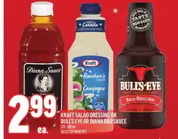 Metro KRAFT SALAD DRESSING OR BULL'S EYE OR DIANA BBQ SAUCE offer