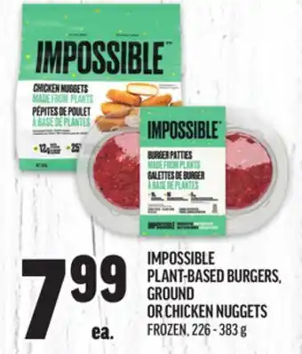 Metro IMPOSSIBLE PLANT-BASED BURGERS, GROUND OR CHICKEN NUGGETS offer