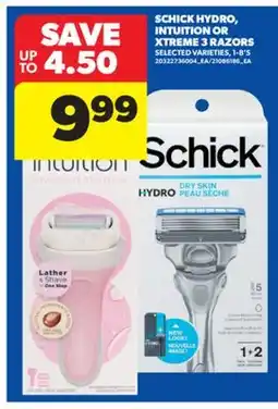 Real Canadian Superstore SCHICK HYDRO, INTUITION OR XTREME 3 RAZORS, 1-8'S offer