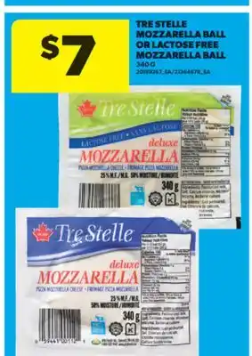 Real Canadian Superstore TRE STELLE MOZZARELLA BALL OR LACTOSE FREE MOZZARELLA BALL, 340 G offer