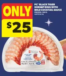 Real Canadian Superstore PC BLACK TIGER SHRIMP RING WITH MILD COCKTAIL SAUCE, 568 G offer