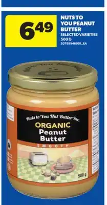 Real Canadian Superstore NUTS TO YOU PEANUT BUTTER, 500 G offer