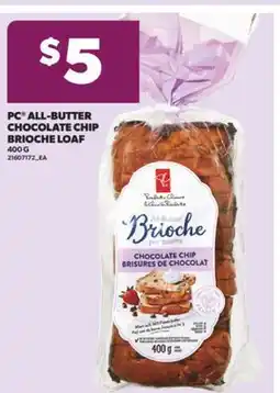 Real Canadian Superstore PC ALL-BUTTER CHOCOLATE CHIP BRIOCHE LOAF, 400 G offer