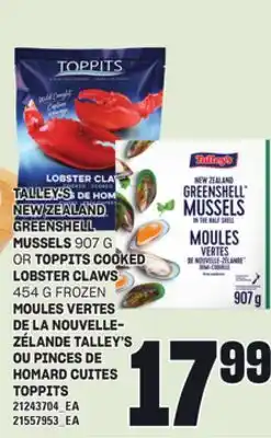 Independent Grocer TALLEY'S NEW ZEALAND GREENSHELL MUSSELS 907 G OR TOPPITS COOKED LOBSTER CLAWS 454 G offer