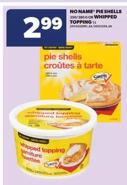 Real Canadian Superstore NO NAME PIE SHELLS 350/380 G OR WHIPPED TOPPING 1 L offer