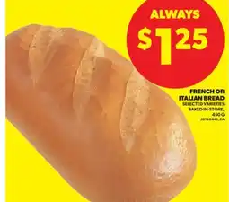 Real Canadian Superstore FRENCH OR ITALIAN BREAD, 450 G offer