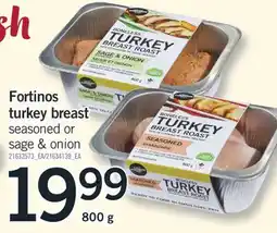 Fortinos FORTINOS TURKEY BREAST, 800 g offer