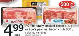 Fortinos PC NATURALLY SMOKED BACON 500 G OR LOU'S PEAMEAL BACON CHUB 800 G offer