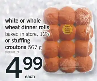 Fortinos WHITE OR WHOLE WHEAT DINNER ROLLS, 12'S OR STUFFING CROUTONS, 567 G offer