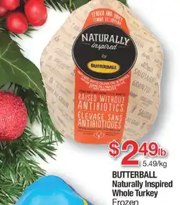 Fortinos BUTTERBALL NATURALLY INSPIRED WHOLE TURKEY offer