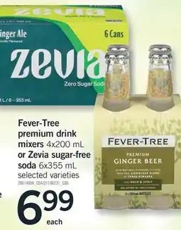 Fortinos FEVER-TREE PREMIUM DRINK MIXERS 4X200 ML OR ZEVIA SUGAR-FREE SODA SODA 6X355 ML offer