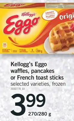 Fortinos KELLOGG'S EGGO WAFFLES, PANCAKES, OR FRENCH TOAST STICKS, 270/280 G offer