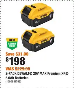 Home Depot 2-PACK DEWALT 20V MAX Premium XR 5.0Ah Batteries offer