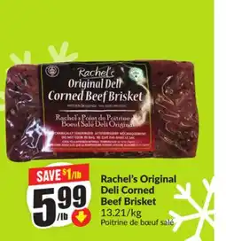 Chalo FreshCo Rachel's Original Deli Corned Beef Brisket 13.21/kg offer