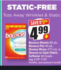 Chalo FreshCo Bounce Sheets 80 pk, Bounce Pet 40 pk, Downy Rinse 473 mL or Downy or Gain Fabric Softener 60 loads offer