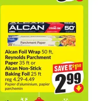 FreshCo Alcan Foil Wrap 50 ft, Reynolds Parchment Paper 35 ft or Alcan Non-Stick Bakin Foil 25 ft offer