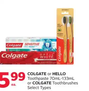 Rexall COLGATE or HELLO Toothpaste 70mL-133mL or COLGATE Toothbrushes offer