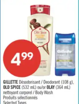 Pharmaprix GILLETTE Deodorant (108 g), OLD SPICE (532 mL) or OLAY (364 mL) Body Wash offer