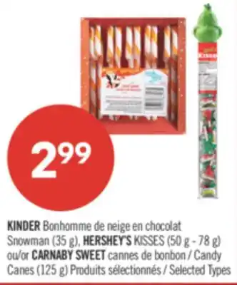 Pharmaprix KINDER Snowman (35 g), HERSHEY'S KISSES (50 g - 78 g) or CARNABY SWEET Candy Canes (125 g) offer