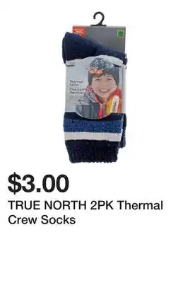 Dollarama TRUE NORTH 2PK Thermal Crew Socks offer