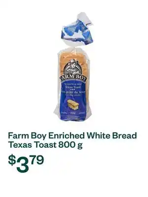 Voilà Farm Boy Enriched White Bread Texas Toast 800 g offer