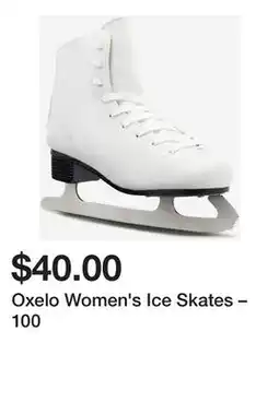 Decathlon Oxelo Women's Ice Skates – 100 offer