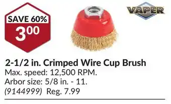 Princess Auto 2-1/2 in. Crimped Wire Cup Brush offer