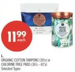 Shoppers Drug Mart L organic cotton tampons or chlorine free pads offer