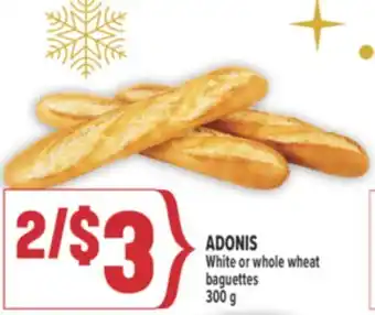 Marché Adonis ADONIS White or whole wheat baguettes offer